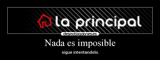 Nada es imposible - 