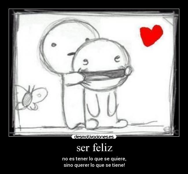 ser feliz -