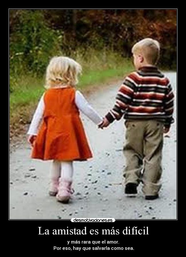 La amistad es más difícil -