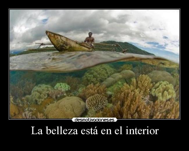 La belleza está en el interior -