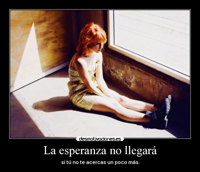 La esperanza no llegará - 