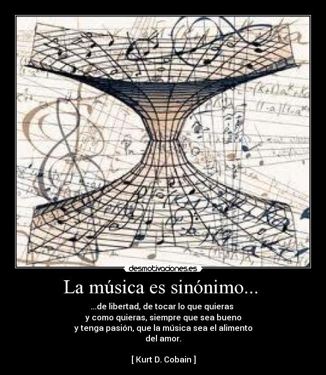 La música es sinónimo... -