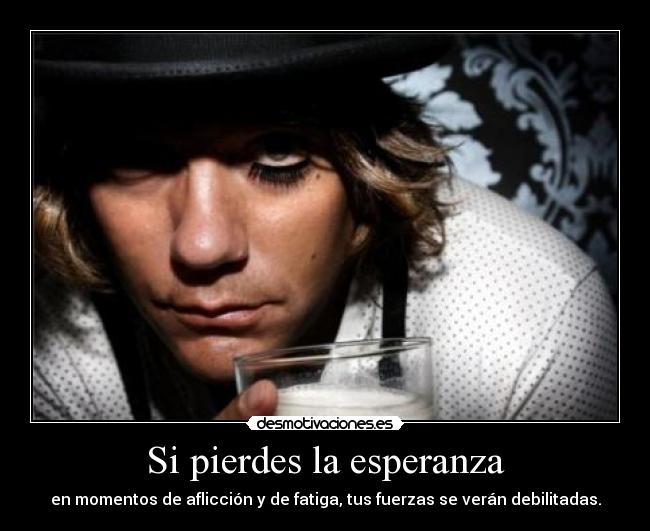 Si pierdes la esperanza -