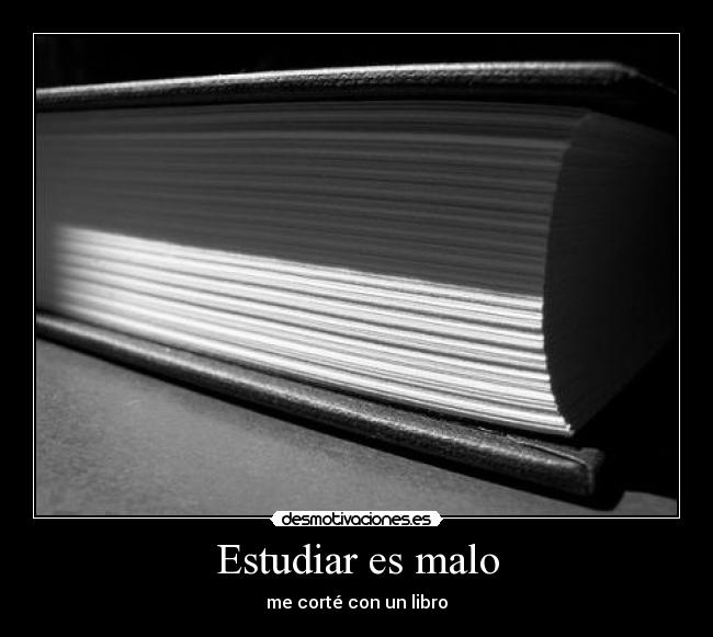 Estudiar es malo - 