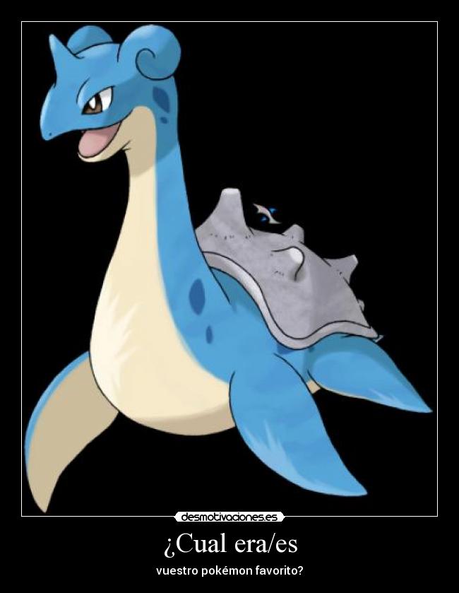 ¿Cual era/es - vuestro pokémon favorito?