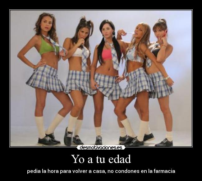 Yo a tu edad - pedia la hora para volver a casa, no condones en la farmacia