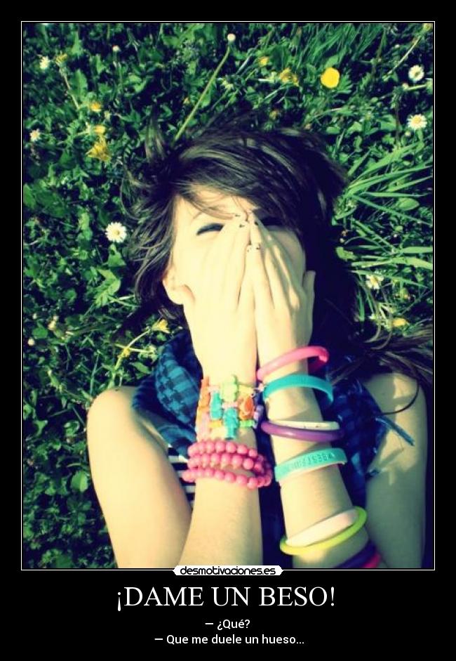 ¡DAME UN BESO!  - 
