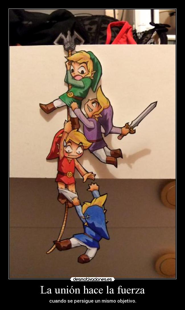 La unión hace la fuerza - cuando se persigue un mismo objetivo.
