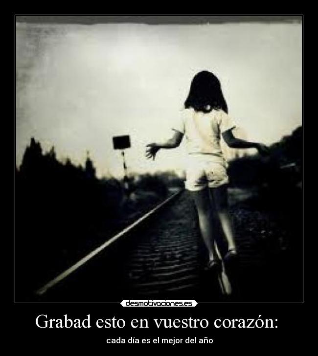 Grabad esto en vuestro corazón: - cada día es el mejor del año