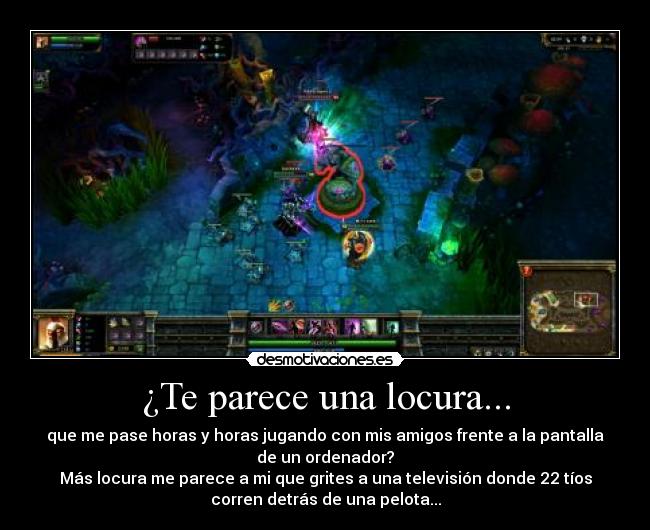 ¿Te parece una locura... -