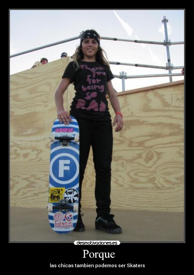  Porque - las chicas tambien podemos ser Skaters