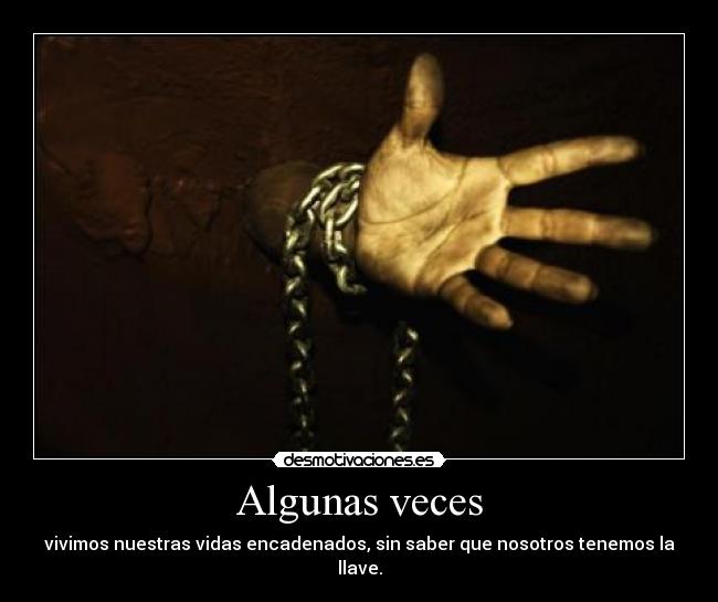 carteles libertad llave vida encadenados desmotivaciones