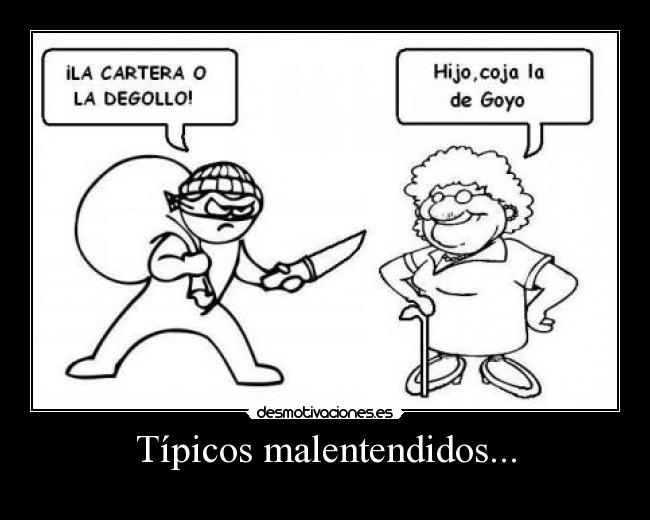 Típicos malentendidos... -