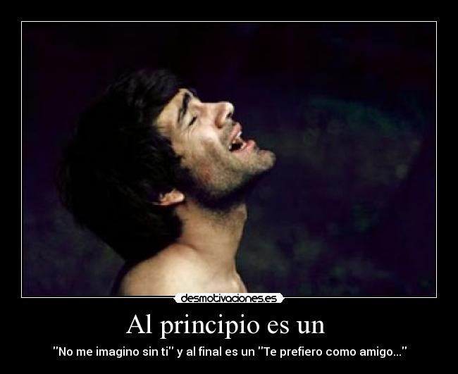 Al principio es un  - 