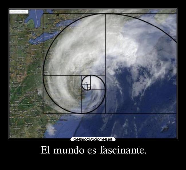 El mundo es fascinante. -