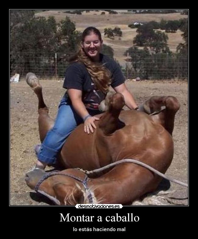 Montar a caballo - lo estás haciendo mal