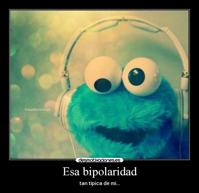 Esa bipolaridad -