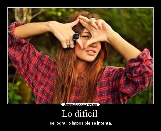Lo difícil -
