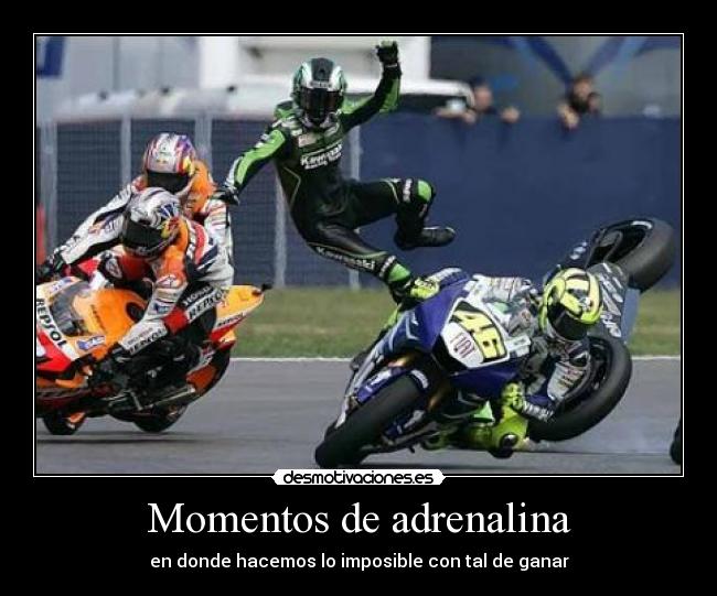 Momentos de adrenalina - en donde hacemos lo imposible con tal de ganar