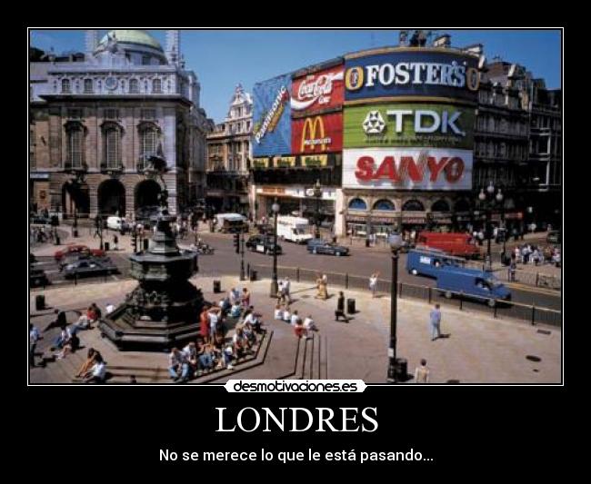 LONDRES - No se merece lo que le está pasando...