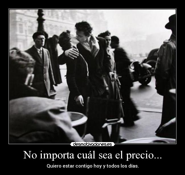 No importa cuál sea el precio... -