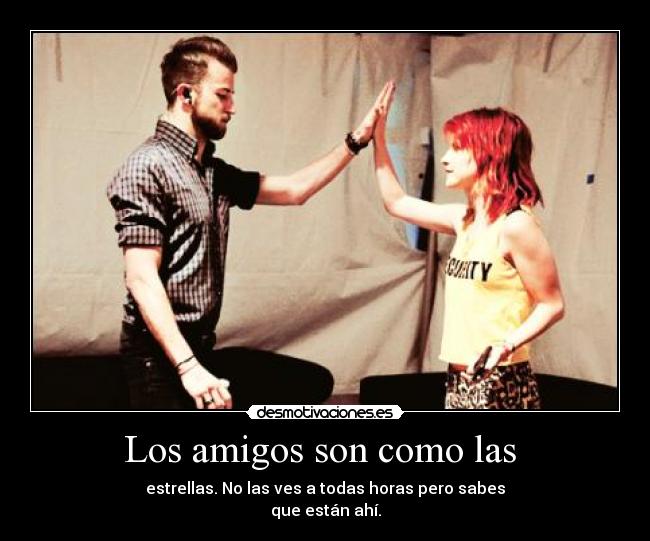 Los amigos son como las -