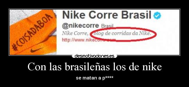 Con las brasileñas los de nike - se matan a p****