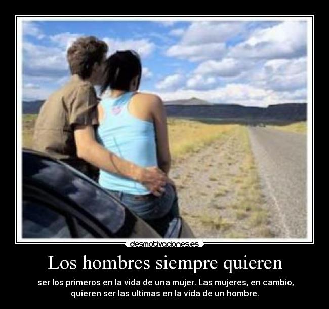 Los hombres siempre quieren -