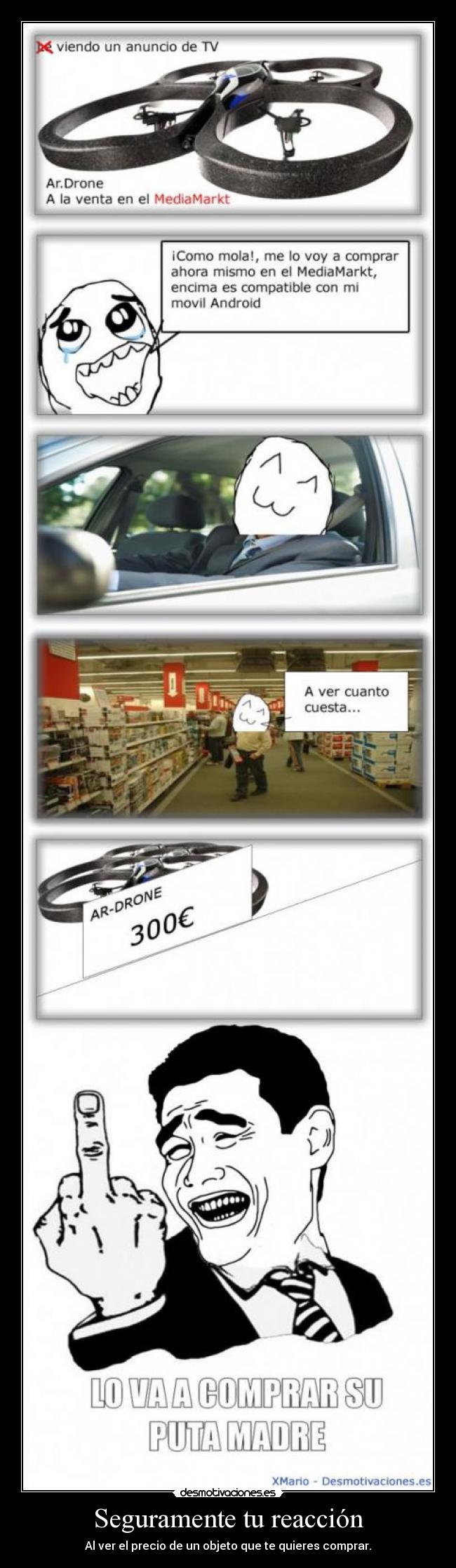 Seguramente tu reacción -