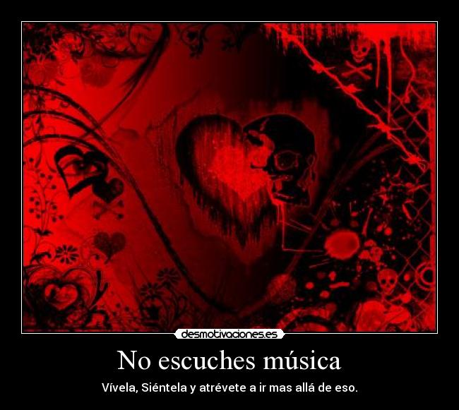 No escuches música -
