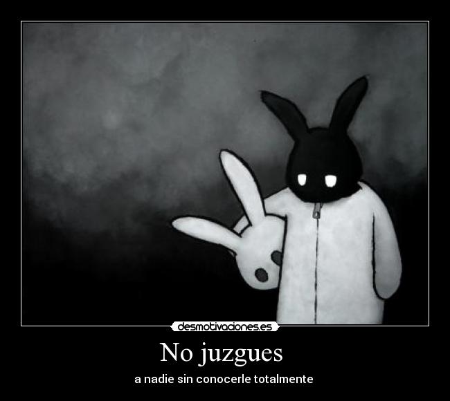 No juzgues -