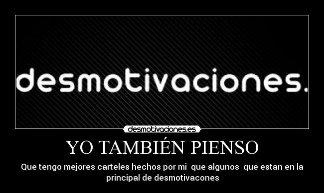 YO TAMBIÉN PIENSO -