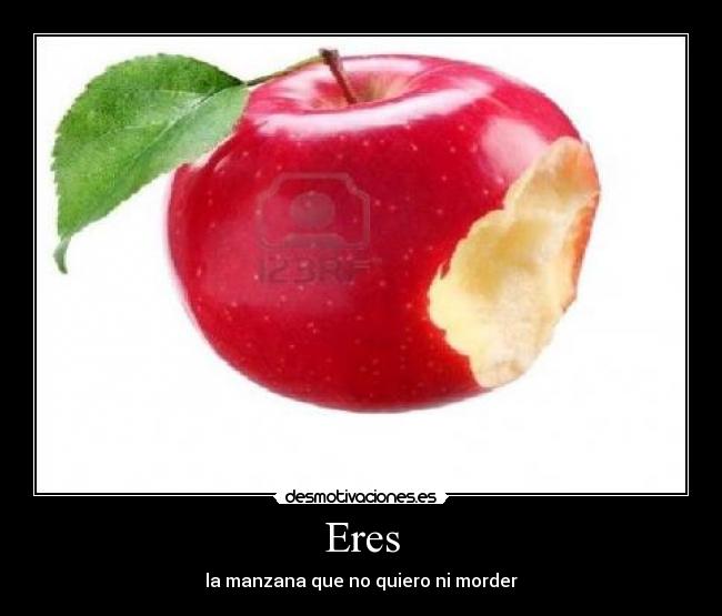 carteles ereslamanzanaquenoquieronimorder desmotivaciones