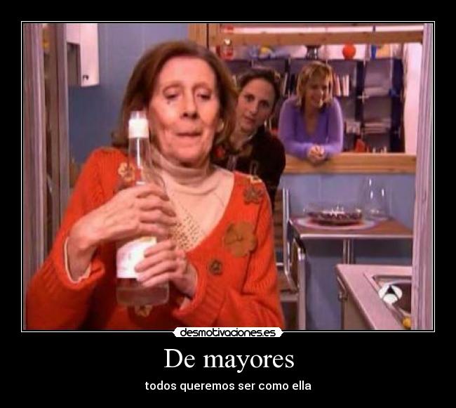 De mayores -