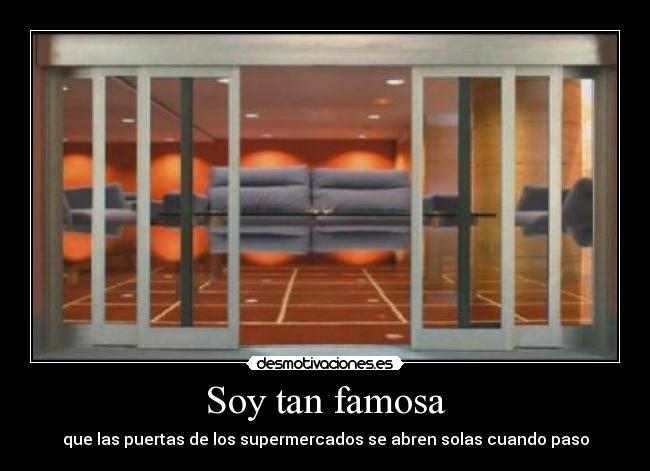 Soy tan famosa -