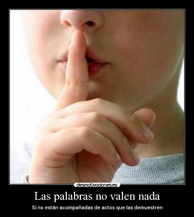 Las palabras no valen nada -