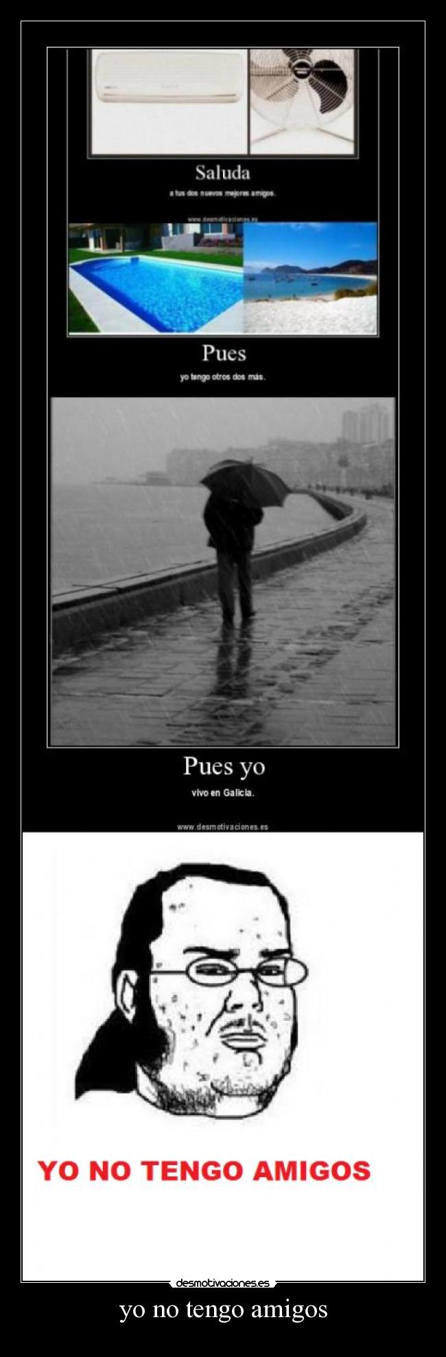 yo no tengo amigos -