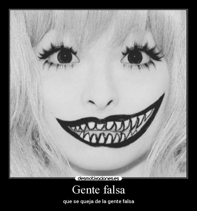 Gente falsa -
