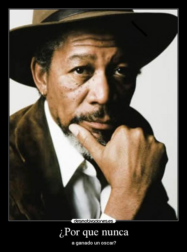 ¿Por que nunca - a ganado un oscar?