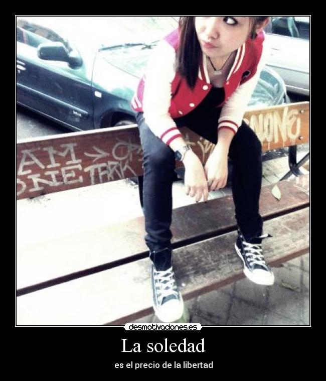 La soledad - es el precio de la libertad