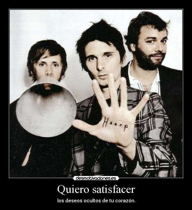 Quiero satisfacer -