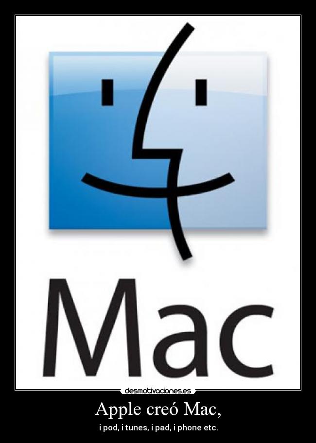 Apple creó Mac, -