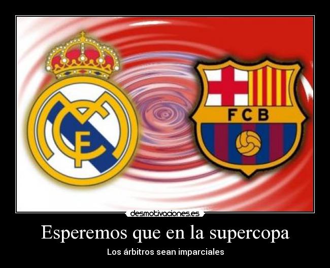 Esperemos que en la supercopa - 