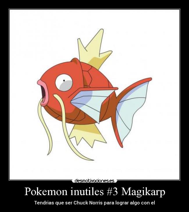 Pokemon inutiles #3 Magikarp - Tendrias que ser Chuck Norris para lograr algo con el