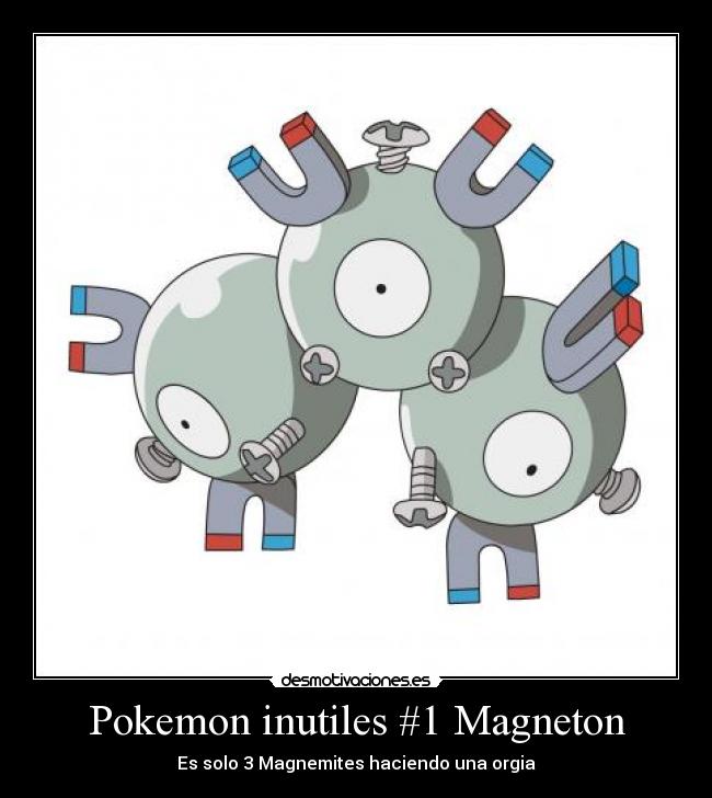 Pokemon inutiles #1 Magneton - Es solo 3 Magnemites haciendo una orgia