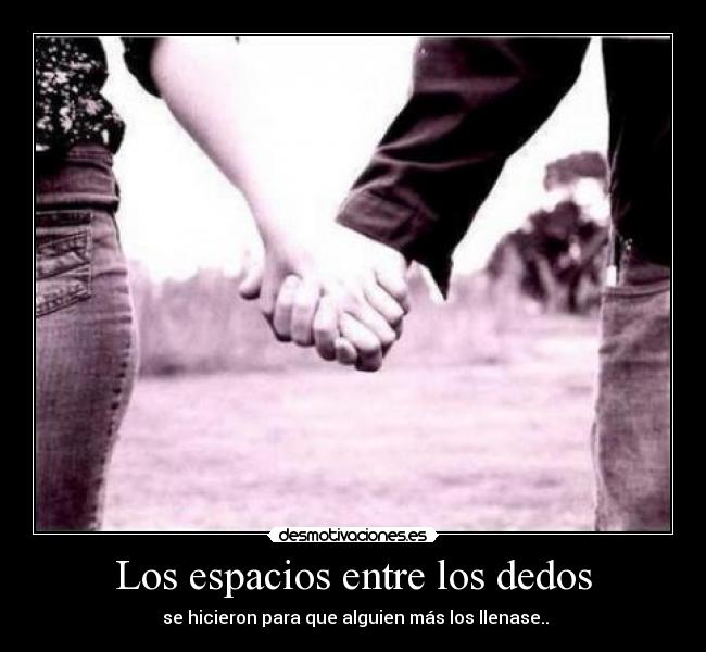 Los espacios entre los dedos - 