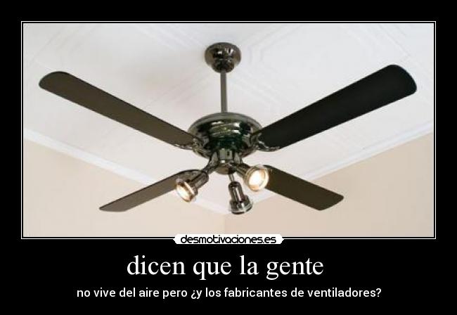 dicen que la gente  - 