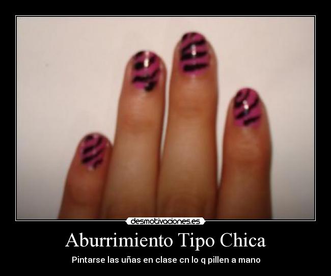 Aburrimiento Tipo Chica - Pintarse las uñas en clase cn lo q pillen a mano