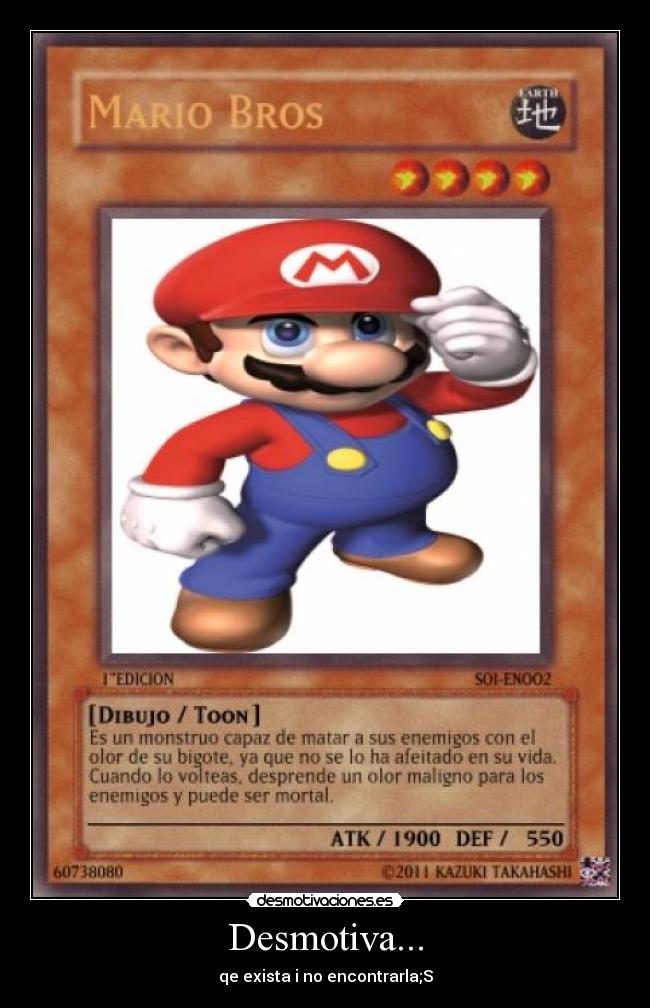 Desmotiva... - qe exista i no encontrarla;S