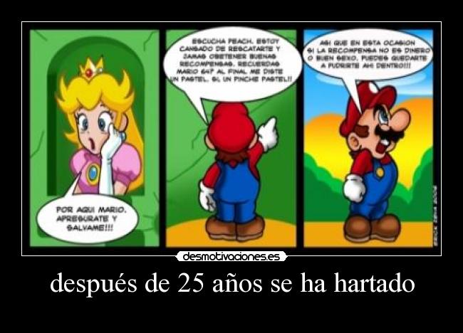 después de 25 años se ha hartado -